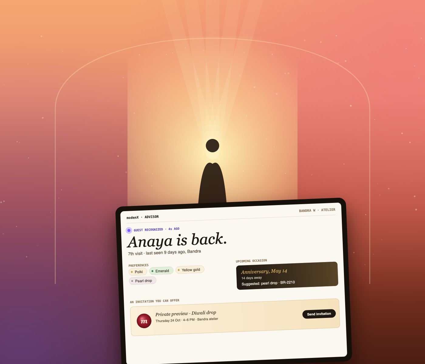 Sunset-warm boutique threshold with gold light pouring through an arch and a guest silhouetted in the doorway. In the foreground, an advisor's tablet shows: Anaya is back. 7th visit. Anniversary May 14. A wax-sealed private invitation is ready to send.